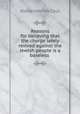 Reasons for believing that the charge lately revived against the Jewish people is a baseless ., Alexander McCaul 