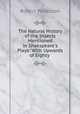The Natural History of the Insects Mentioned in Shakspeare