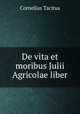 De vita et moribus Julii Agricolae liber, Cornelius Tacitus 