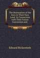 The Restoration of the Jews to Their Own Land: In Connection with Their Future Conversion and ., Edward Bickersteth 