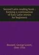 Second Latin reading book : forming a continuation of Easy Latin stories for beginners, Bennett, George Lovett, 1846-1916 