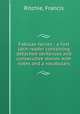 Fabulae faciles : a first latin reader containing detached sentences and consecutive stories with notes and a vocabulary, Ritchie, Francis 