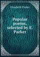 Popular poems, selected by E. Parker, Elizabeth Parker 