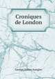 Croniques de London, George James Aungier 