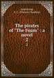 The pirates of "The Foam" : a novel. 2, Armstrong, F. C. (Francis Claudius) 