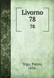 Livorno. 78, Vigo, Pietro, 1856- 