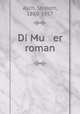 Di Mu er roman, Asch, Sholem, 1880-1957 