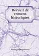Recueil de romans historiques., Nicolas Lenglet Dufresnoy 