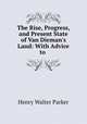 The Rise, Progress, and Present State of Van Dieman