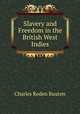 Slavery and Freedom in the British West Indies, Charles Roden Buxton 