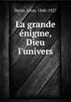 La grande enigme, Dieu & l