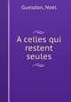 A celles qui restent seules, Guesdon, Noel 