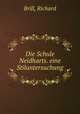 Die Schule Neidharts. eine Stiluntersuchung, Brill, Richard 