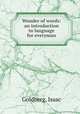 Wonder of words: an introduction to language for everyman, Goldberg, Isaac 