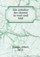 Die zeitalter der chemie in wort und bild, Stange, Albert, 1873- 