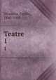 Teatre. 1, Vilanova, Emilio, 1840-1905 