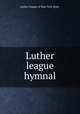 Luther league hymnal., Luther League 