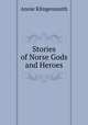 Stories of Norse Gods and Heroes, Annie Klingensmith 