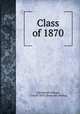 Class of 1870, Dartmouth college, Class of 1870. [from old catalog] 