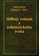 Odboj; roman z robotnickeho ivota, Zahradnik, Bohumil, 1862- 