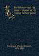 Buck Parvin and the movies; stories of the moving picture game, Van Loan, Charles Emmett, 1876-1919 
