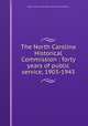 The North Carolina Historical Commission : forty years of public service, 1903-1943, North Carolina. State Dept. of Archives and History 