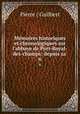 Mmoires historiques et chronologiques sur l`abbaye de Port-Royal-des-champs: depuis sa .. 6, Pierre ( Guilbert 