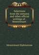 Selections from the minutes and other official writings of . Mountstuart ., Mountstuart Elphinstone 