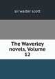 The Waverley novels, Volume 12, sir walter scott 