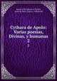 Cythara de Apolo: Varias poesias, Divinas, y humanas. 2, 