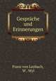Gesprche und Erinnerungen, Franz von Lenbach, W . Wyl 