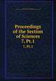 Proceedings of the Section of Sciences. 7, Pt.1, Akademie van Wetenschappen, Amsterdam. Afdeeling voor de Wis- en Natuurkundige Wetenschappen 