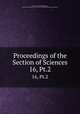 Proceedings of the Section of Sciences. 16, Pt.2, Akademie van Wetenschappen, Amsterdam. Afdeeling voor de Wis- en Natuurkundige Wetenschappen 