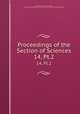 Proceedings of the Section of Sciences. 14, Pt.2, Akademie van Wetenschappen, Amsterdam. Afdeeling voor de Wis- en Natuurkundige Wetenschappen 