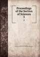 Proceedings of the Section of Sciences. 5, Akademie van Wetenschappen, Amsterdam. Afdeeling voor de Wis- en Natuurkundige Wetenschappen 
