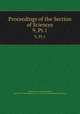 Proceedings of the Section of Sciences. 9, Pt.1, Akademie van Wetenschappen, Amsterdam. Afdeeling voor de Wis- en Natuurkundige Wetenschappen 