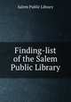 Finding-list of the Salem Public Library, Salem Public Library 