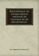 Bibliotheque du Conservatoire national de musique et de declamation ., Jean Baptiste T. Weckerlin 