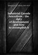 Industrial Canada microform : the duty of development and how to accomplish it, Baumgarten, A. (Alfred), 1842-1919? 