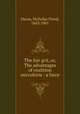 The fair grit, or, The advantages of coalition microform : a farce, Davin, Nicholas Flood, 1843-1901 