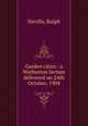 Garden cities : a Warburton lecture delivered on 24th October, 1904, Neville, Ralph 