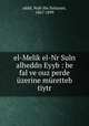 el-Melik el-Nr Suln alheddn Eyyb : be fal ve ouz perde uzerine muretteb tiytr, addd, Najb ibn Sulaymn, 1867-1899 