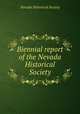 Biennial report of the Nevada Historical Society, Nevada Historical Society 