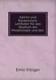 Gehirn und Ruckenmark: Leitfaden fur das Studium der Morphologie und des ., Emil Villiger 