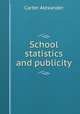 School statistics and publicity, Carter Alexander 