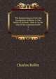The Roman history from the foundation of Rome to the battle of Actium : that is, to the end of the commonwealth. 3, Charles Rollin 