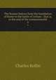 The Roman history from the foundation of Rome to the battle of Actium : that is, to the end of the commonwealth. 5, Charles Rollin 
