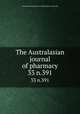 The Australasian journal of pharmacy. 33 n.391, Associated Pharmaceutical Organizations of Australia 