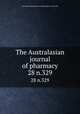 The Australasian journal of pharmacy. 28 n.329, Associated Pharmaceutical Organizations of Australia 