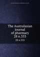 The Australasian journal of pharmacy. 28 n.333, Associated Pharmaceutical Organizations of Australia 